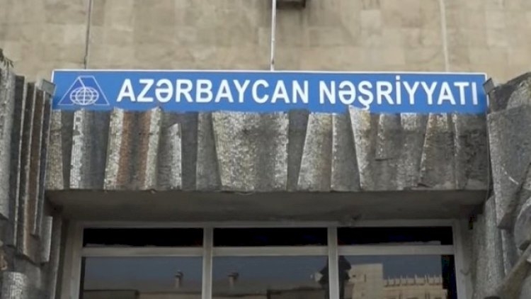 “Azərbaycan” Nəşriyyatı özəl quruma çevrilir