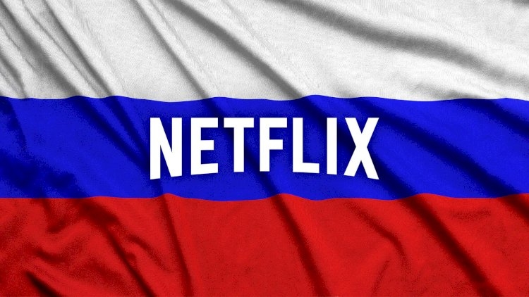 “Netflix” Rusiya ilə əməkdaşlığı dayandırdı